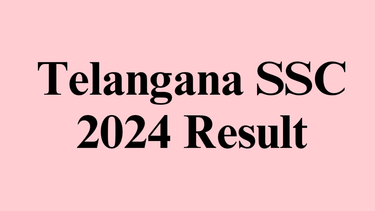 Telangana SSC 2024 Result