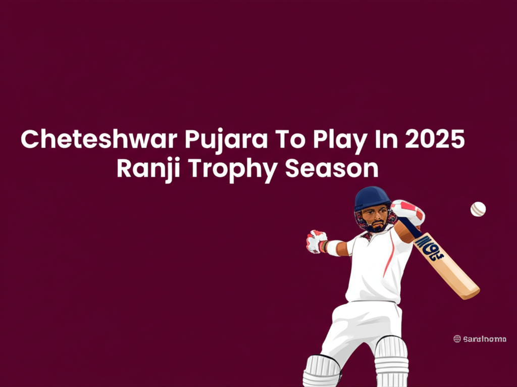 Cheteshwar Pujara To Play In 2025 Ranji Trophy Season
