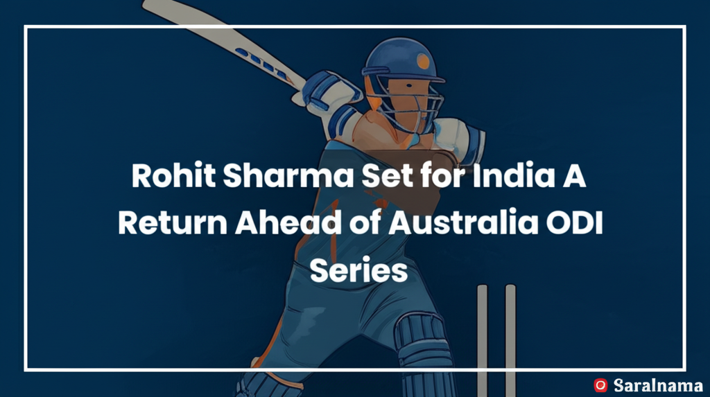 Rohit Sharma Set for India A Return Ahead of Australia ODI Series