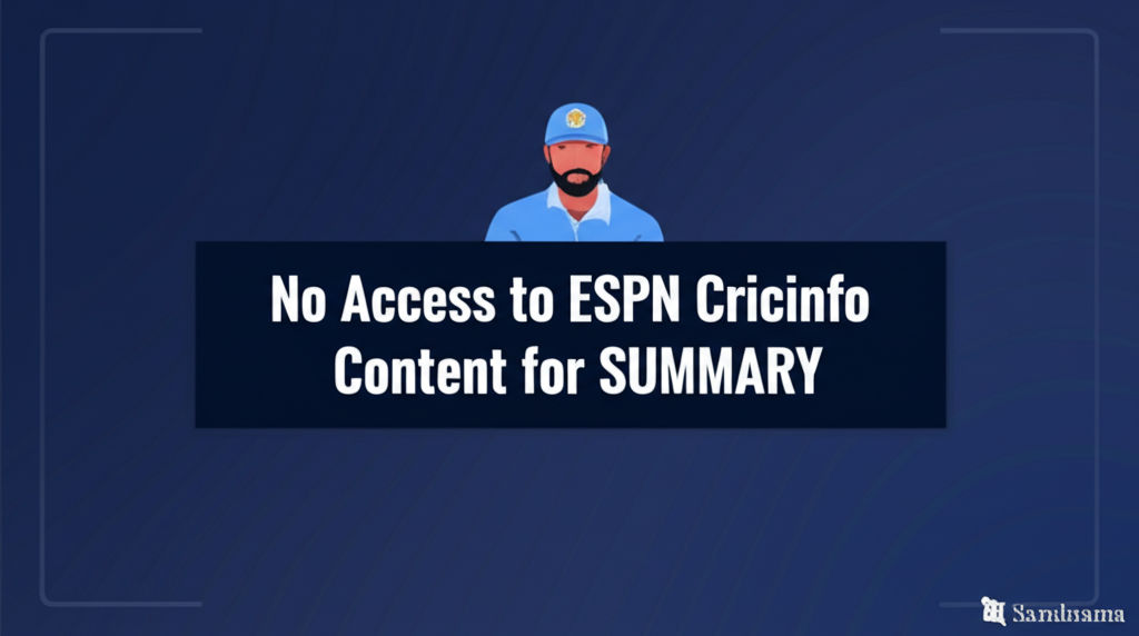 No Access to ESPN Cricinfo Article Content for Summary