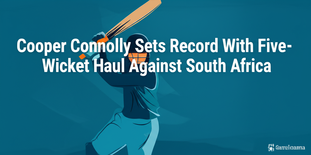 Cooper Connolly Sets Record With Five-Wicket Haul Against South Africa