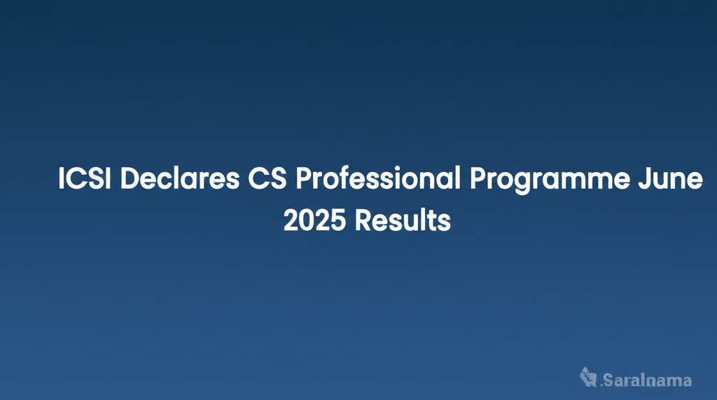 ICSI Declares CS Professional Programme June 2025 Results