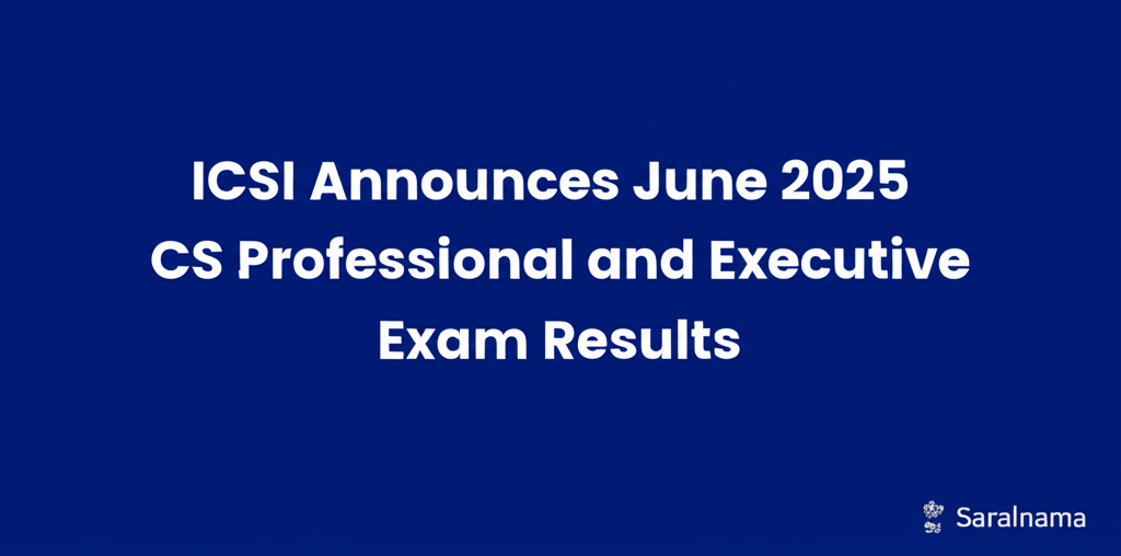 ICSI Announces June 2025 CS Professional and Executive Exam Results