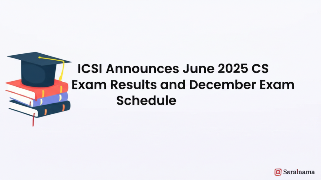 ICSI Announces June 2025 CS Exam Results and December Exam Schedule