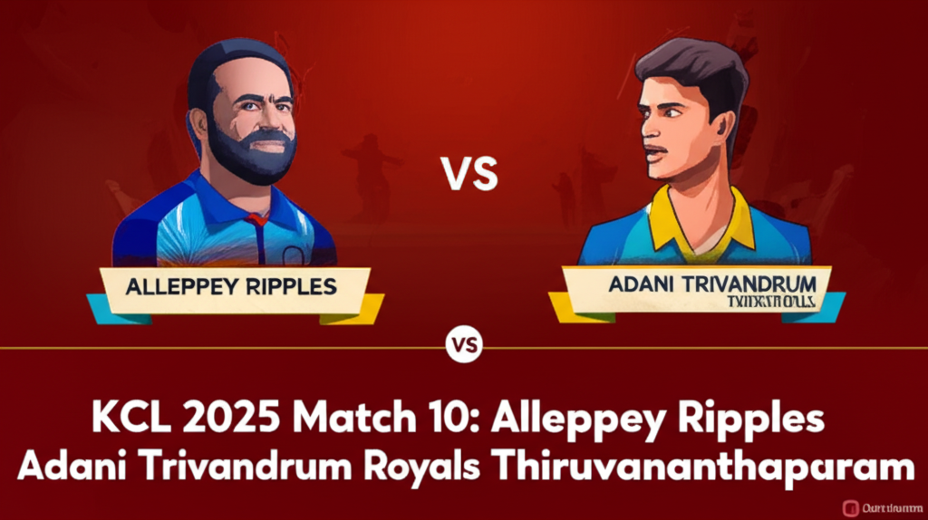 KCL 2025 Match 10: Alleppey Ripples vs Adani Trivandrum Royals in Thiruvananthapuram