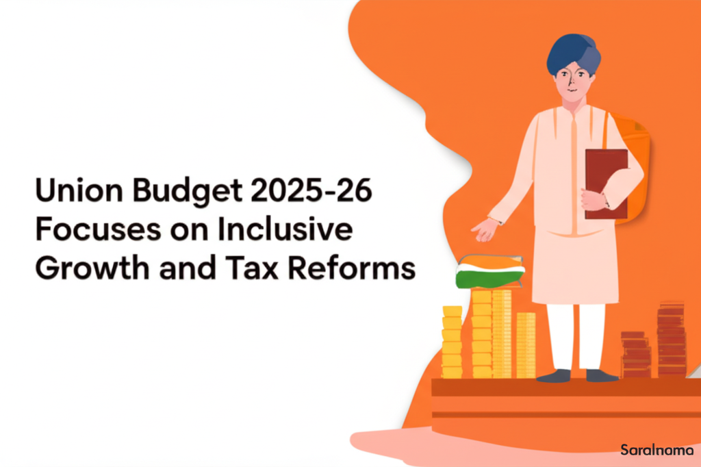 Union Budget 2025-26 Focuses on Inclusive Growth and Tax Reforms