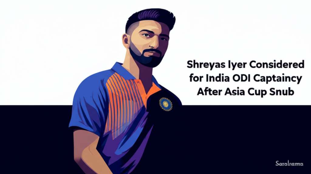 Shreyas Iyer Considered for India ODI Captaincy After Asia Cup Snub