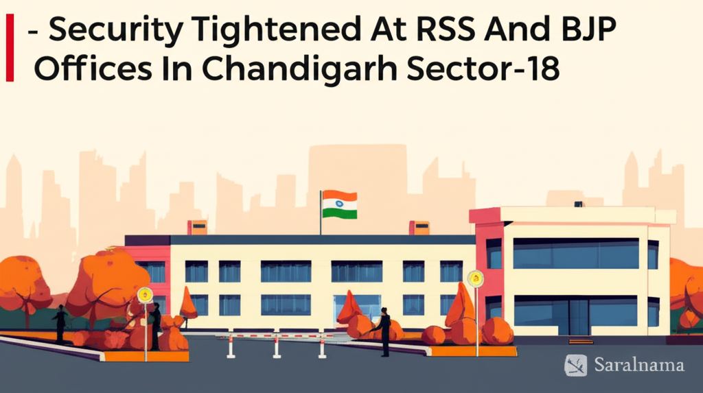 Security Tightened At RSS And BJP Offices In Chandigarh Sector-18