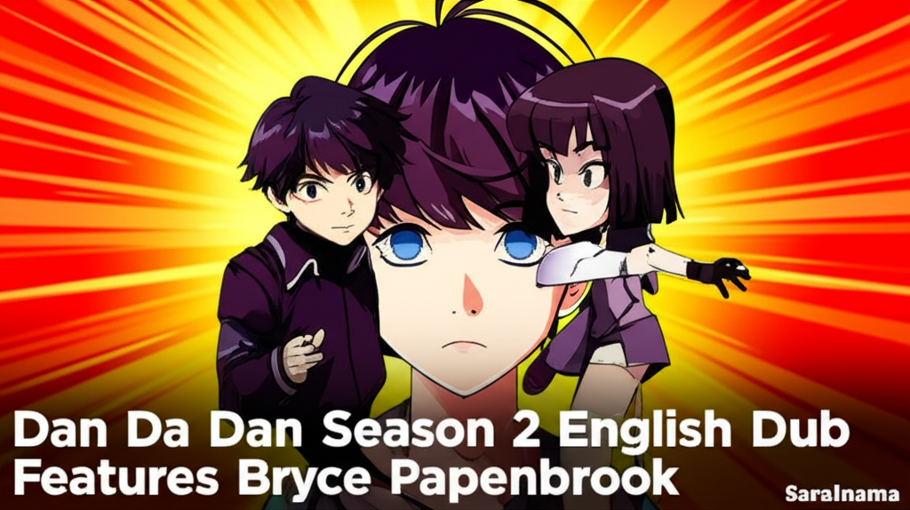Dan Da Dan Season 2 English Dub Features Bryce Papenbrook