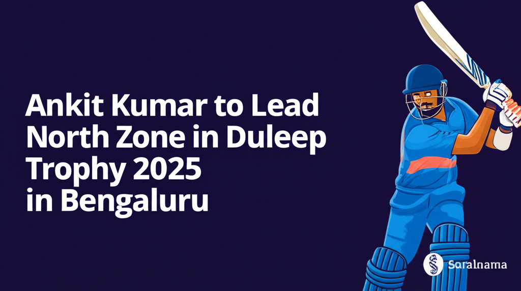 Ankit Kumar to Lead North Zone in Duleep Trophy 2025 in Bengaluru
