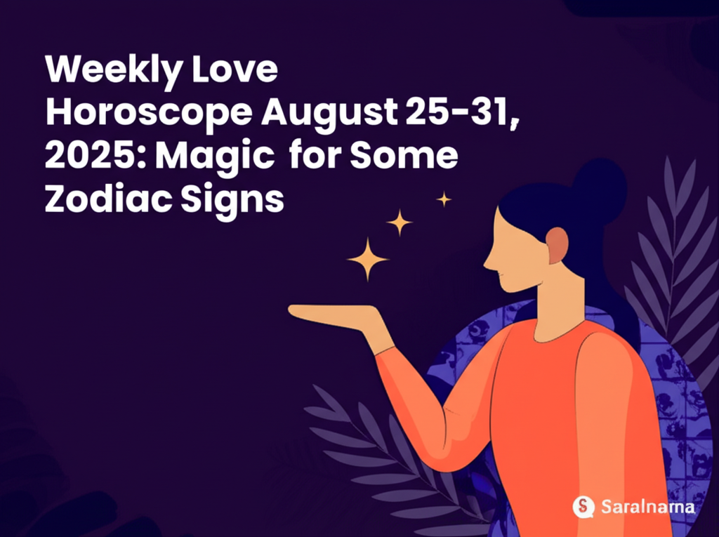 Weekly Love Horoscope August 25-31, 2025: Magic for Some Zodiac Signs