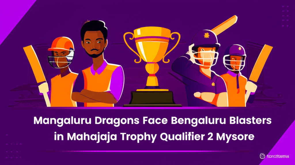 Mangaluru Dragons Face Bengaluru Blasters in Maharaja Trophy Qualifier 2 Mysore