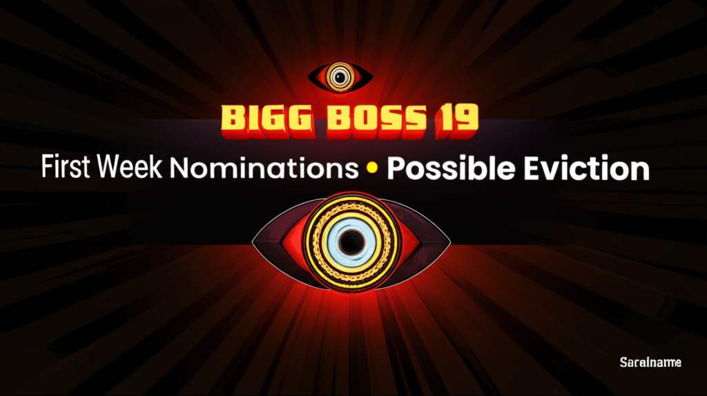 Bigg Boss 19 First Week Nominations and Possible Eviction