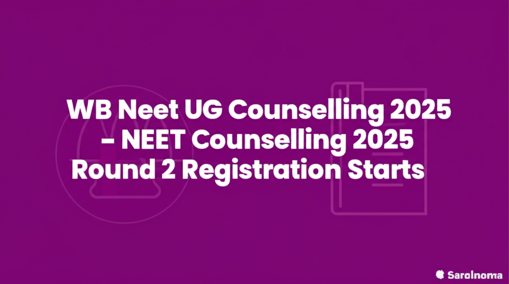 WB NEET UG Counselling 2025 Round 2 Registration Starts
