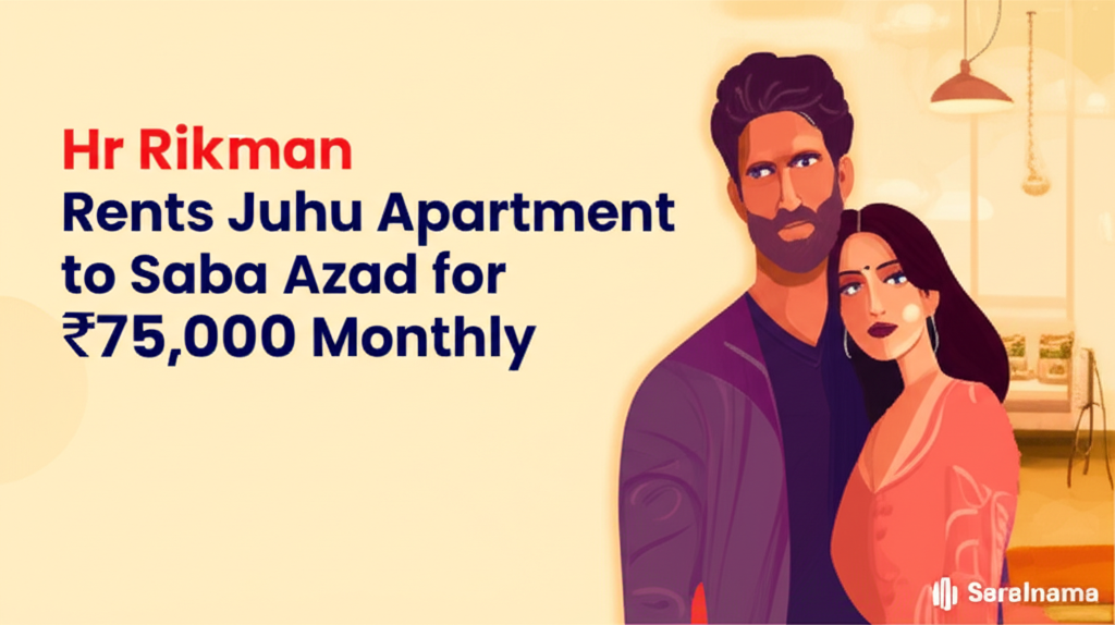 Hrithik Roshan Rents Juhu Apartment to Saba Azad for ₹75,000 Monthly