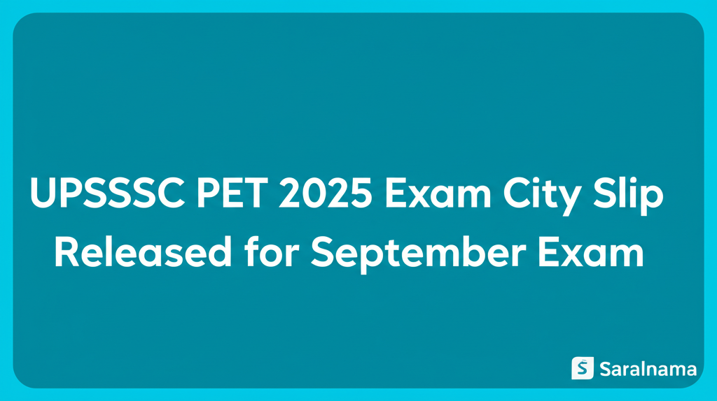 UPSSSC PET 2025 Exam City Slip Released for September Exam