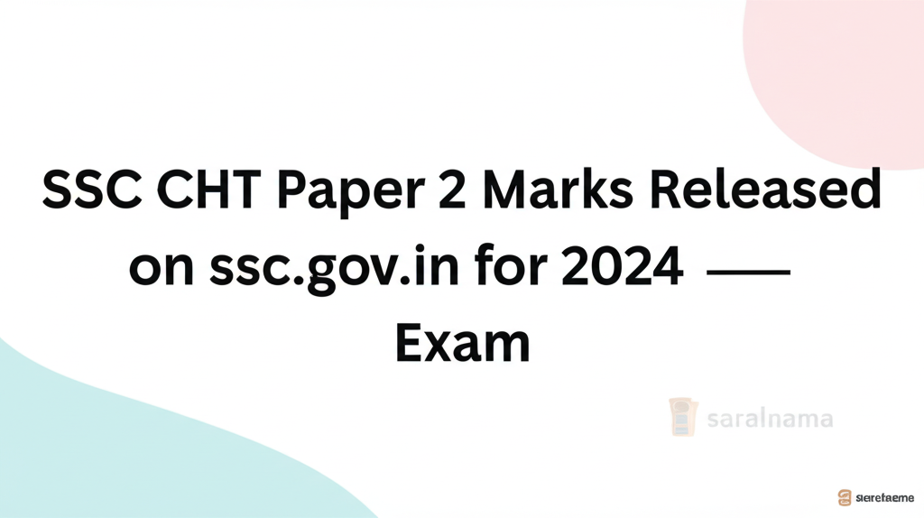 SSC CHT Paper 2 Marks Released on ssc.gov.in for 2024 Exam