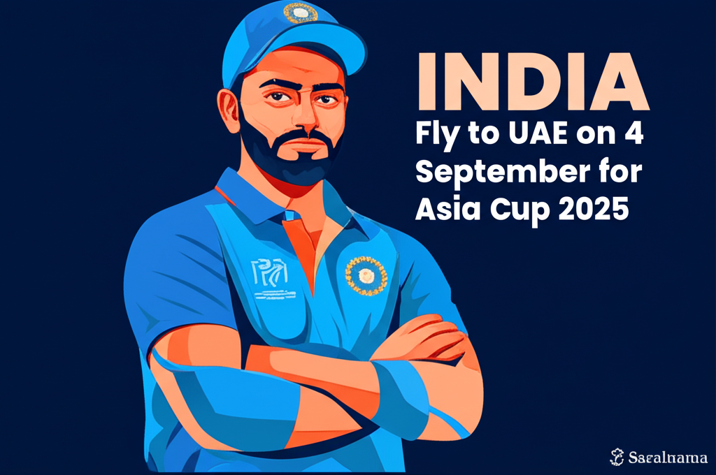 India to Fly to UAE on 4 September for Asia Cup 2025