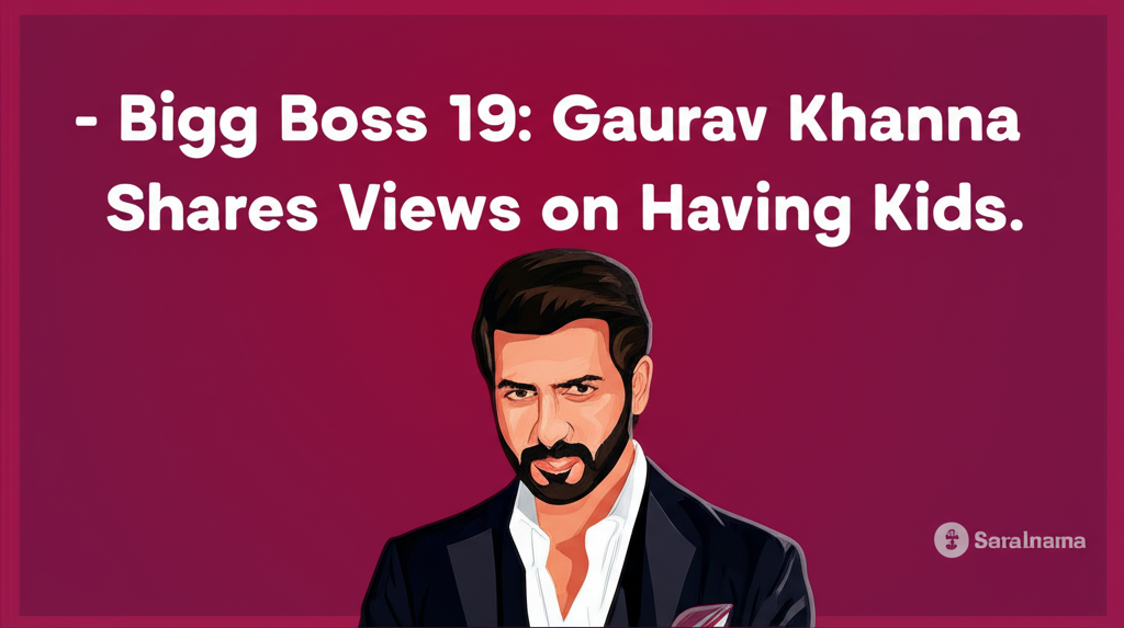 Bigg Boss 19: Gaurav Khanna Shares Views on Having Kids