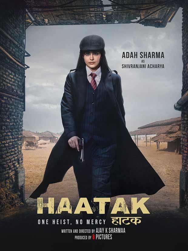 Adah Sharma Stars In Crime Thriller Haatak Directed By Ajay K Sharmaa