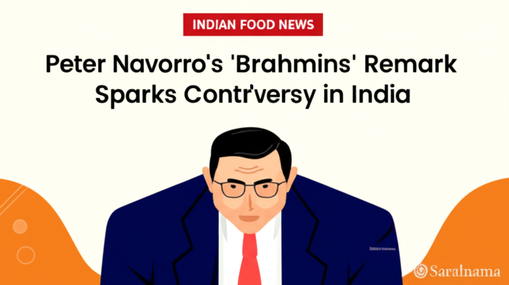 Peter Navarro's 'Brahmins' Remark Sparks Controversy in India