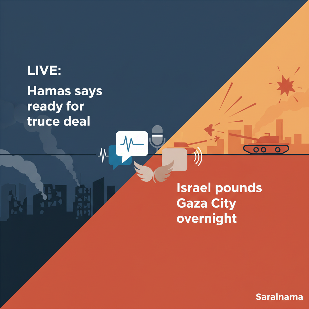 LIVE: Hamas says ready for truce deal as Israel pounds Gaza City overnight