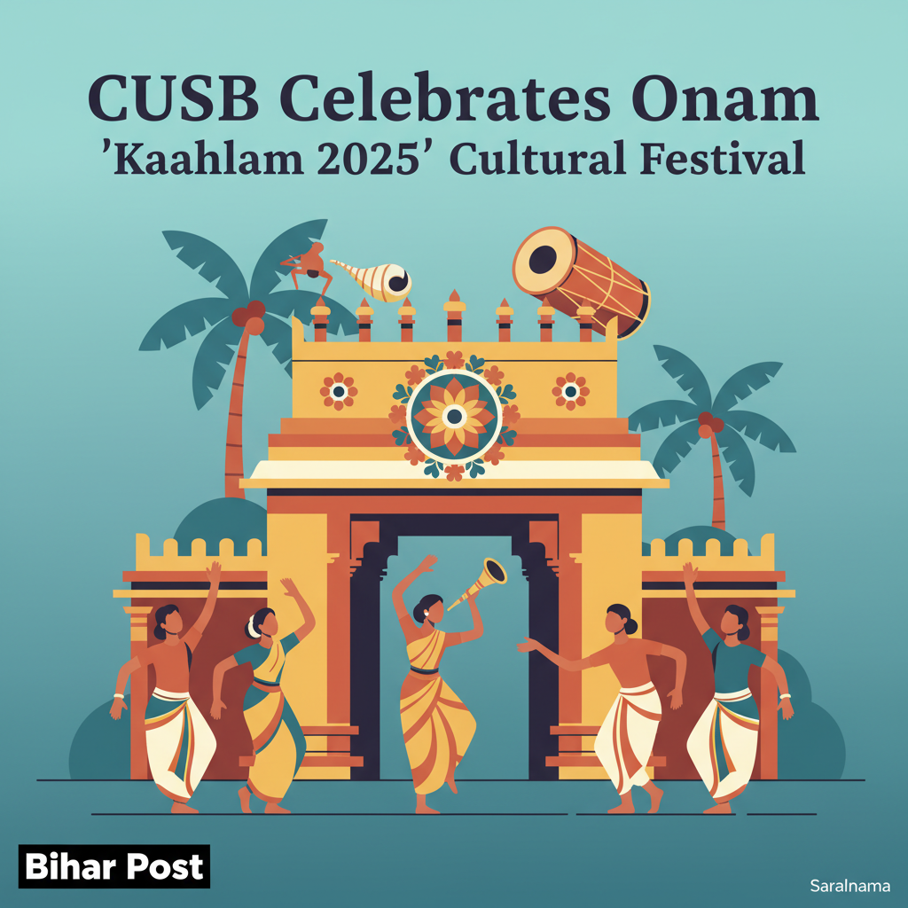 CUSB Celebrates Onam with 'Kaahlam 2025' Cultural Festival