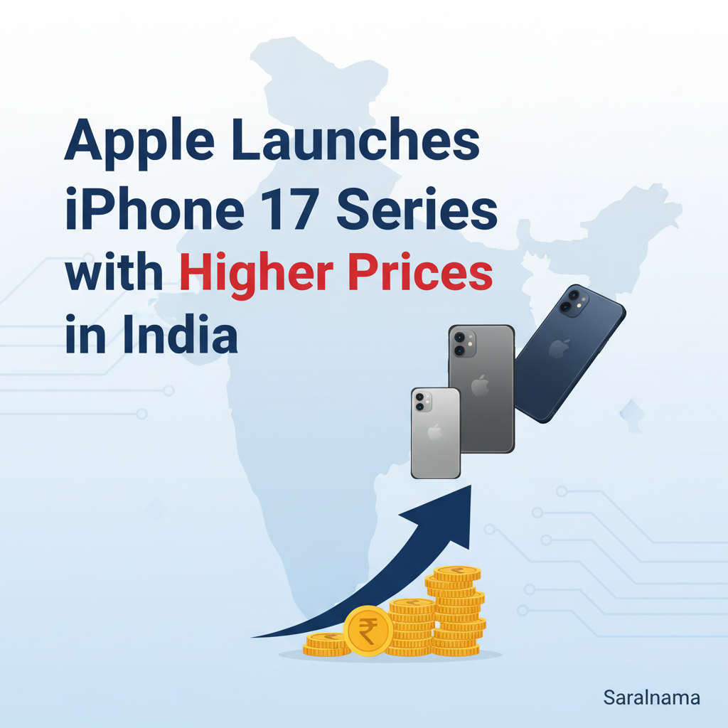 Apple Launches iPhone 17 Series with Higher Prices in India