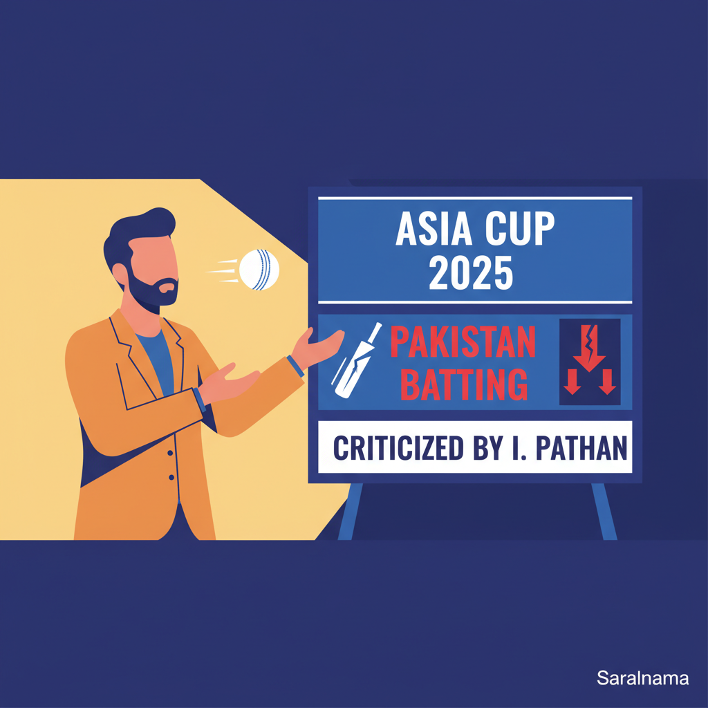 Irfan Pathan Criticizes Pakistan's Batting in Asia Cup 2025