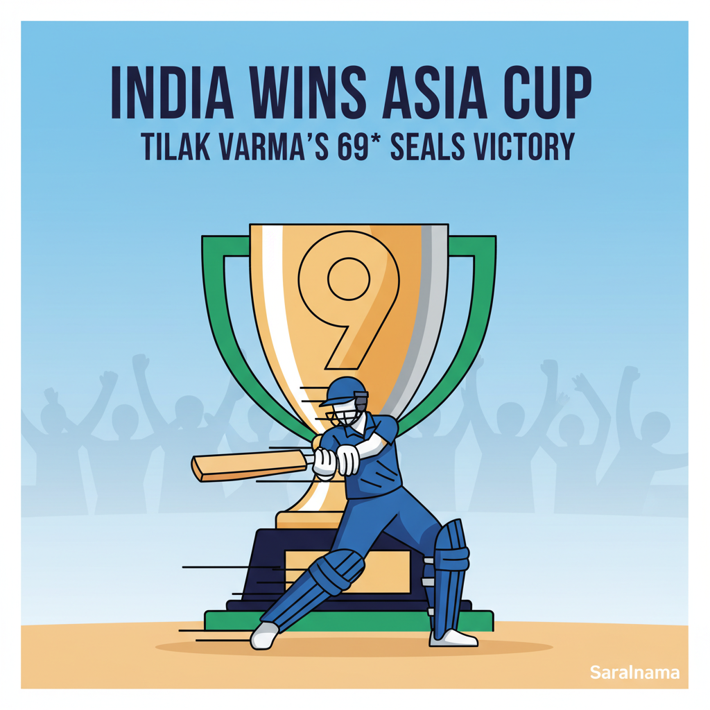 India Wins 9th Asia Cup: Tilak Varma's 69* Seals Victory