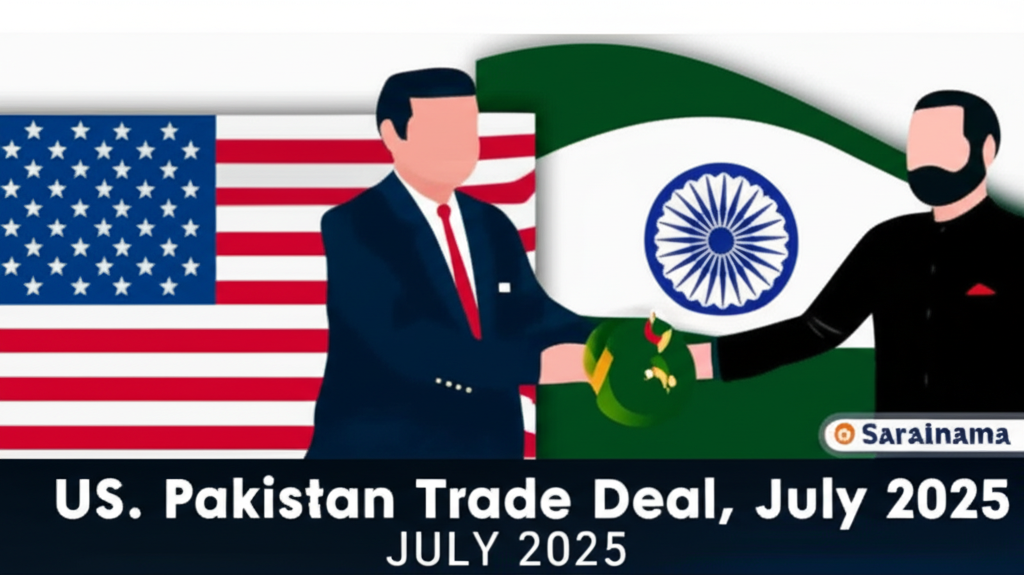 US-Pakistan Trade Deal Signed in July 2025