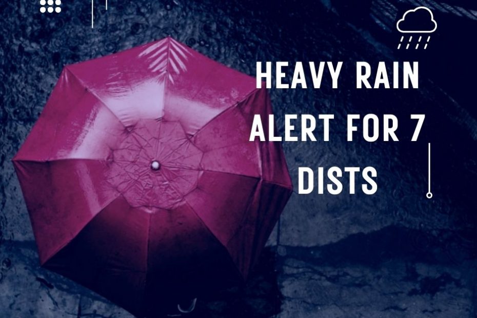 Heavy rain alert for 7 dists