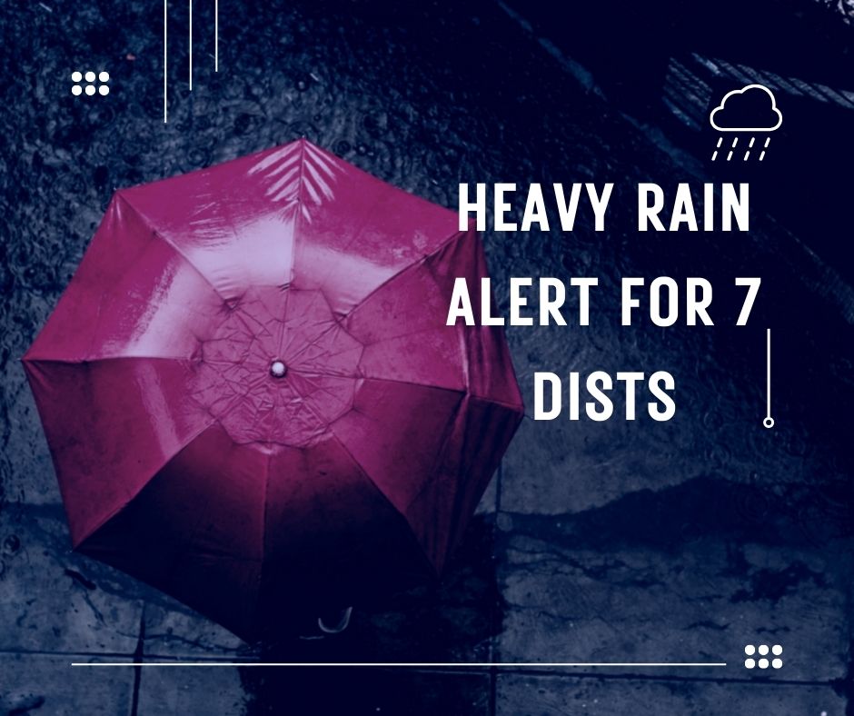 Heavy rain alert for 7 dists