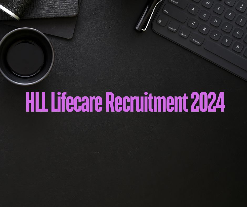 HLL Lifecare Recruitment 2024