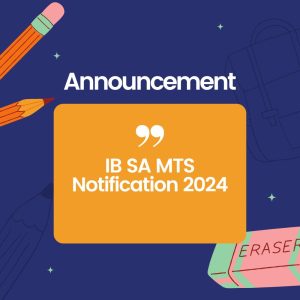 IB SA MTS Notification 2024