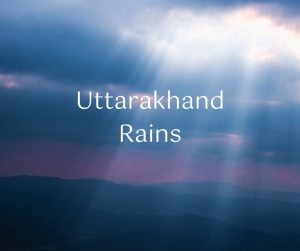 Uttarakhand Rains