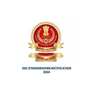 SSC Stenographer Notification 2024