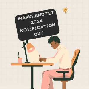 Jharkhand TET 2024 Notification Out