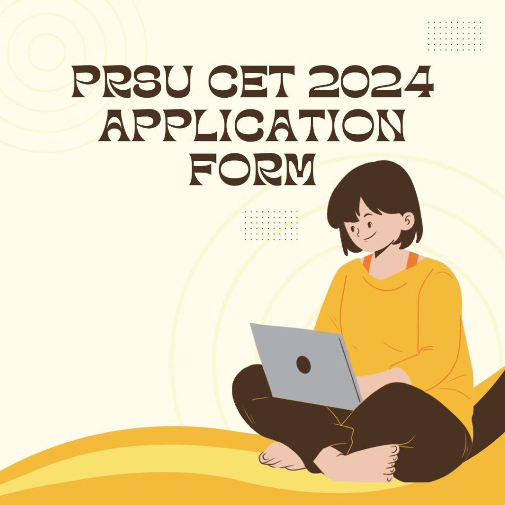 PRSU CET 2024 Application Form